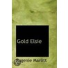 Gold Elsie by Eugenie Marlitt