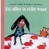 En alles is echt waar
