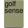 Golf Sense by Roy Palmer