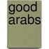 Good Arabs