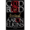 Good Blood by Aaron Elkins