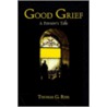 Good Grief by Thomas Rees