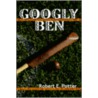 Googly Ben door Robert E. Potter