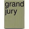 Grand Jury by George John Edwards