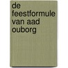 De feestformule van Aad Ouborg