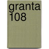 Granta 108 by Freeman John