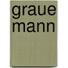 Graue Mann door J.H. Jung