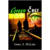 Green Eyes by Grace A. McLain