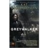 Greywalker door Kat Richardson