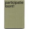 Participatie loont!