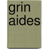Grin Aides by Matthew Jarrard