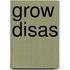 Grow Disas