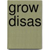 Grow Disas door H. Crous