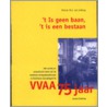 't is geen baan ,'t is een bestaan door M.J. Van Lieburg