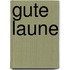 Gute Laune