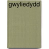 Gwyliedydd by Unknown