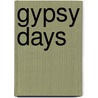 Gypsy Days by Unknown