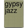 Gypsy Jazz by P. Waterfield