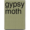 Gypsy Moth by Edward Howe Forbush