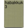 Habakkuk 3 door Onbekend