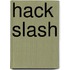 Hack Slash
