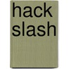 Hack Slash by Tim Seeley
