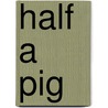 Half A Pig door Allan Ahlberg