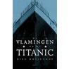 De Vlamingen op de Titanic by D. Musschoot