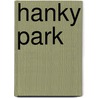 Hanky Park by Tony Flynn