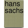 Hans Sachs by Edmund Goetze