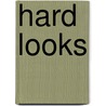 Hard Looks door Andrew Vachss