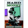 Hard Money door Jerry Eitel