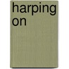 Harping on door Carolyn Kizer