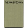 Hawkeytown by Unknown
