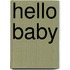 Hello Baby
