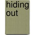 Hiding Out