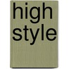 High Style by Alastair Duncan