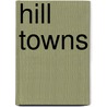 Hill Towns door Anne Rivers Siddons