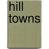 Hill Towns door Anne Rivers Siddons