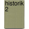 Historik 2 door Johann Gustav Droysen