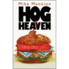 Hog Heaven door Mannion Mike