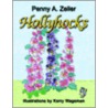 Hollyhocks door Penny A. Zeller