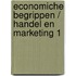 Economiche begrippen / Handel en marketing 1