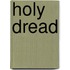 Holy Dread