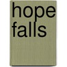 Hope Falls by Tony S. Lee