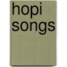 Hopi Songs door Benjamin Ives Gilman