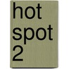 Hot Spot 2 by Katherine Stannett