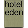Hotel Eden door Luis Gusman