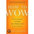 How To Wow