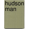 Hudson Man door Larry W. Ragan